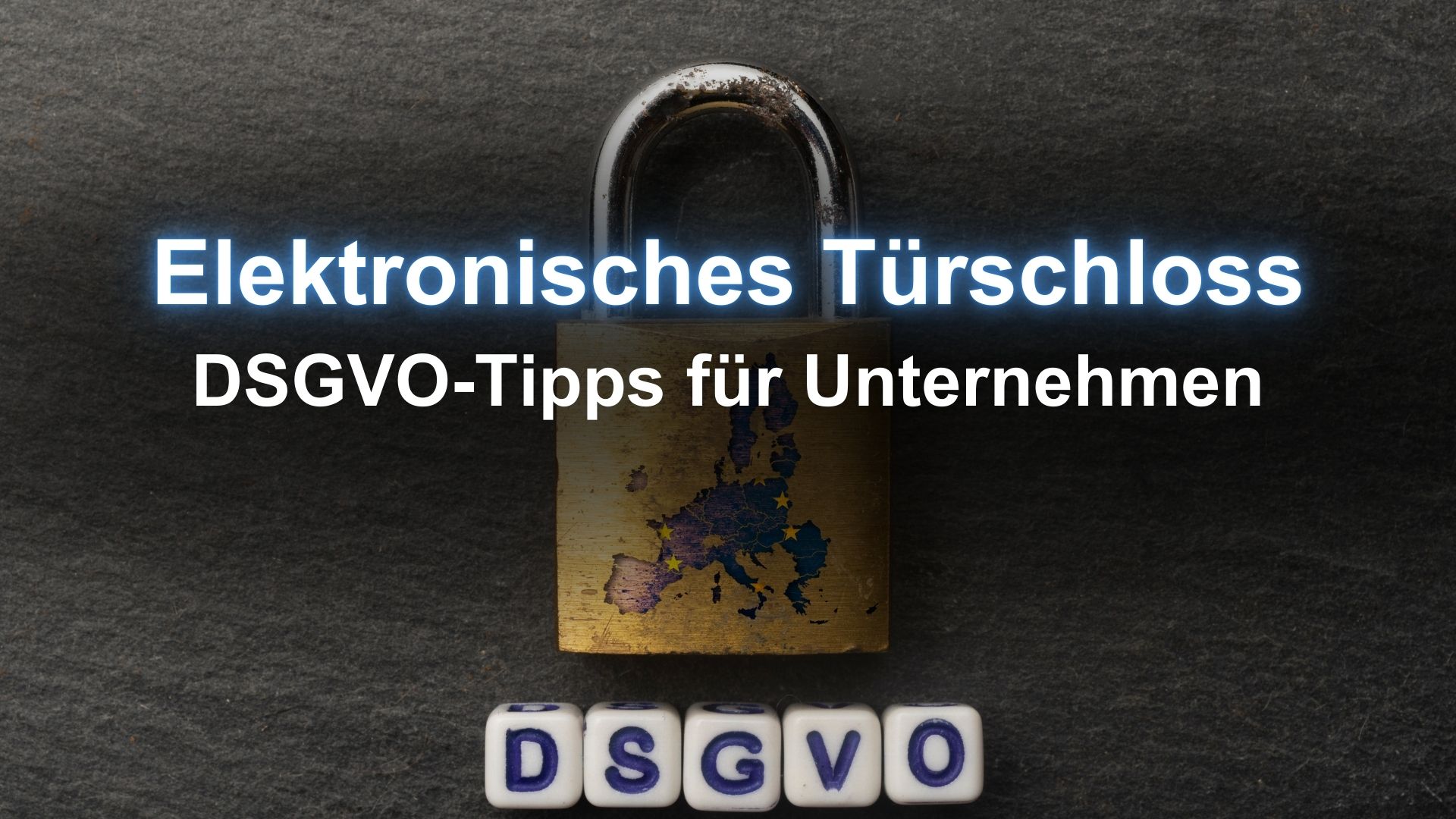 UMTS Media Service Elektronisches Türschloss DSGVO-Tipps für Unternehmen