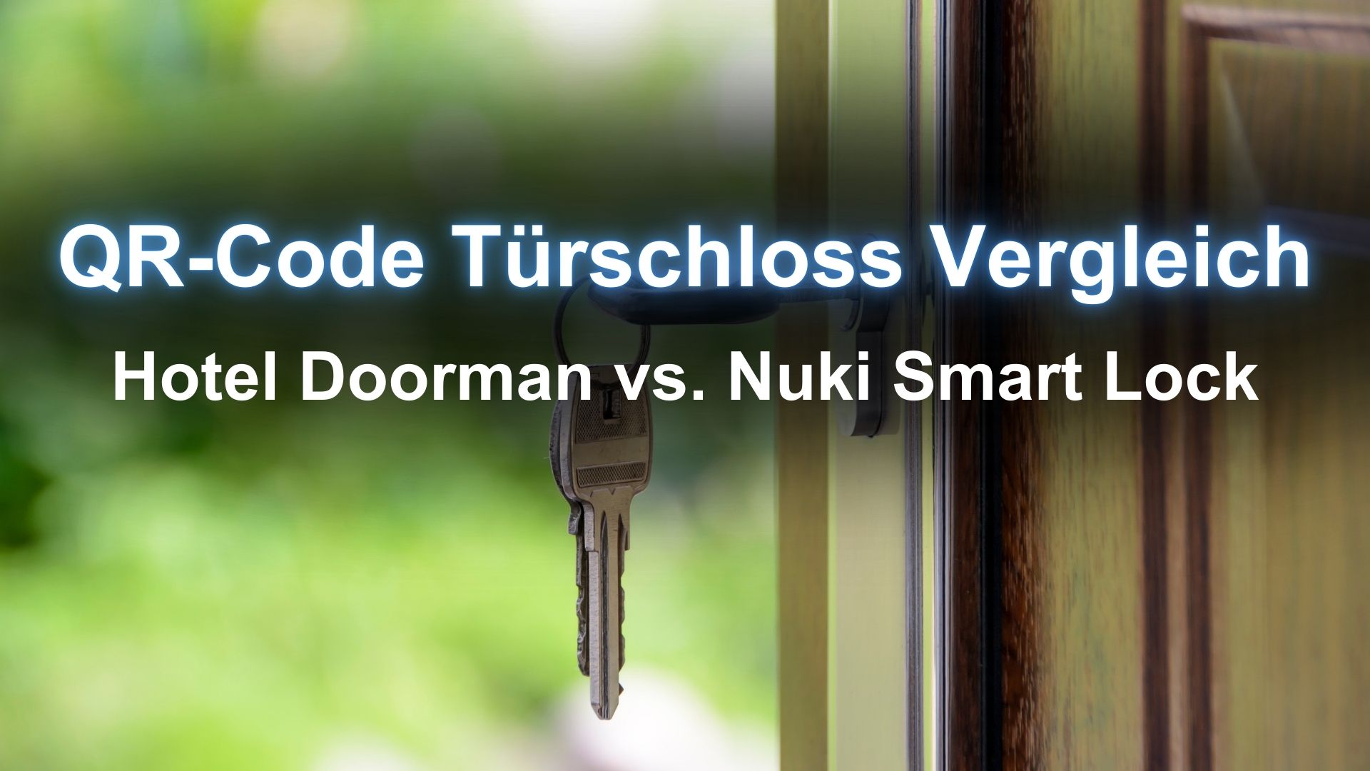 UMTS Media Service QR-Code Türschloss Vergleich Hotel Doorman vs. Nuki Smart Lock