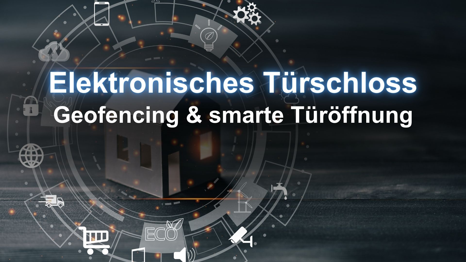 UMTS Media Service Elektronisches Türschloss Wie funktioniert das mit Geofencing & smarter Türöffnung