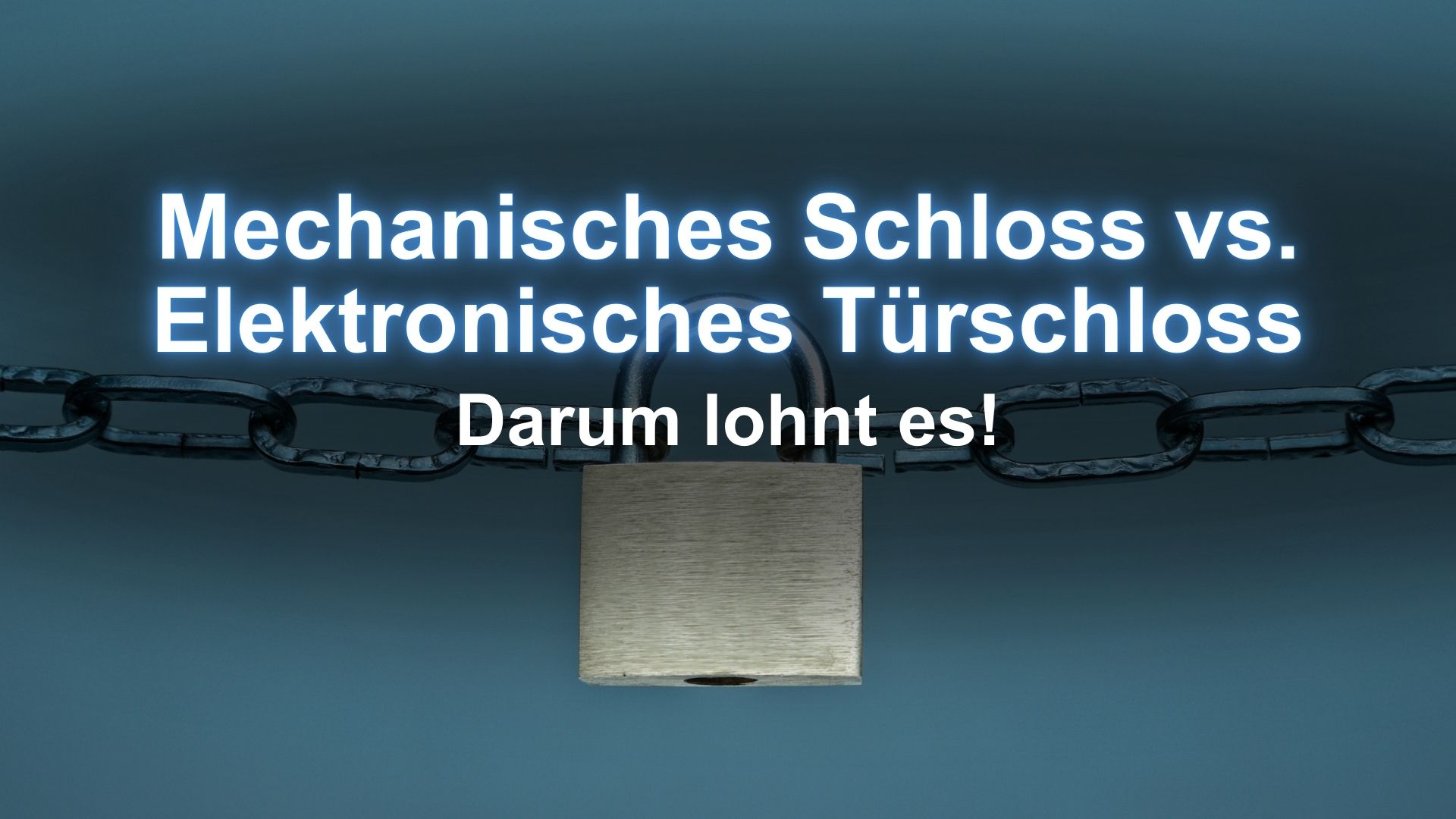 UMTS Media Service Mechanisches Schloss vs. Elektronisches Türschloss Darum lohnt es!